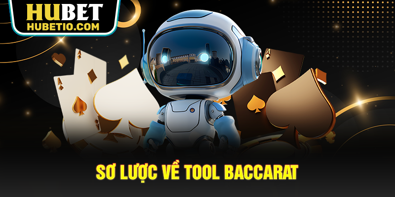 Sơ lược về tool Baccarat
