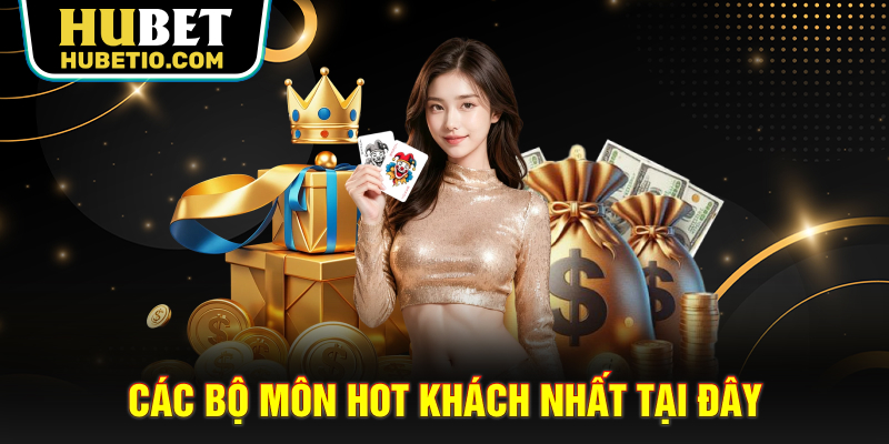 Các bộ môn hot ăn khách nhất tại Hubet
